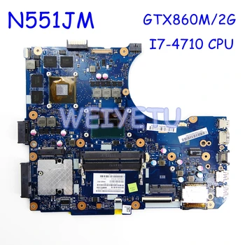 N551JM Mātesplati i7-4710HQ GTX860M/2GB Par ASUS G551JM N551JM G551J N551J Klēpjdators Mātesplatē N551JM Mainboard testa